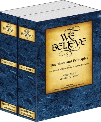 We Believe: Doctrines and Principles of the Church of Jesus Christ of Latter-day Saints