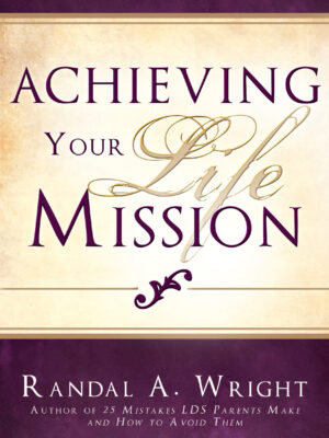 Achieving Your Life Mission