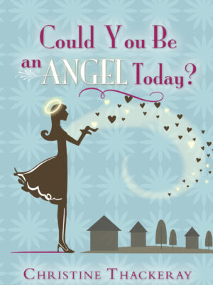 Could You Be an Angel Today?
