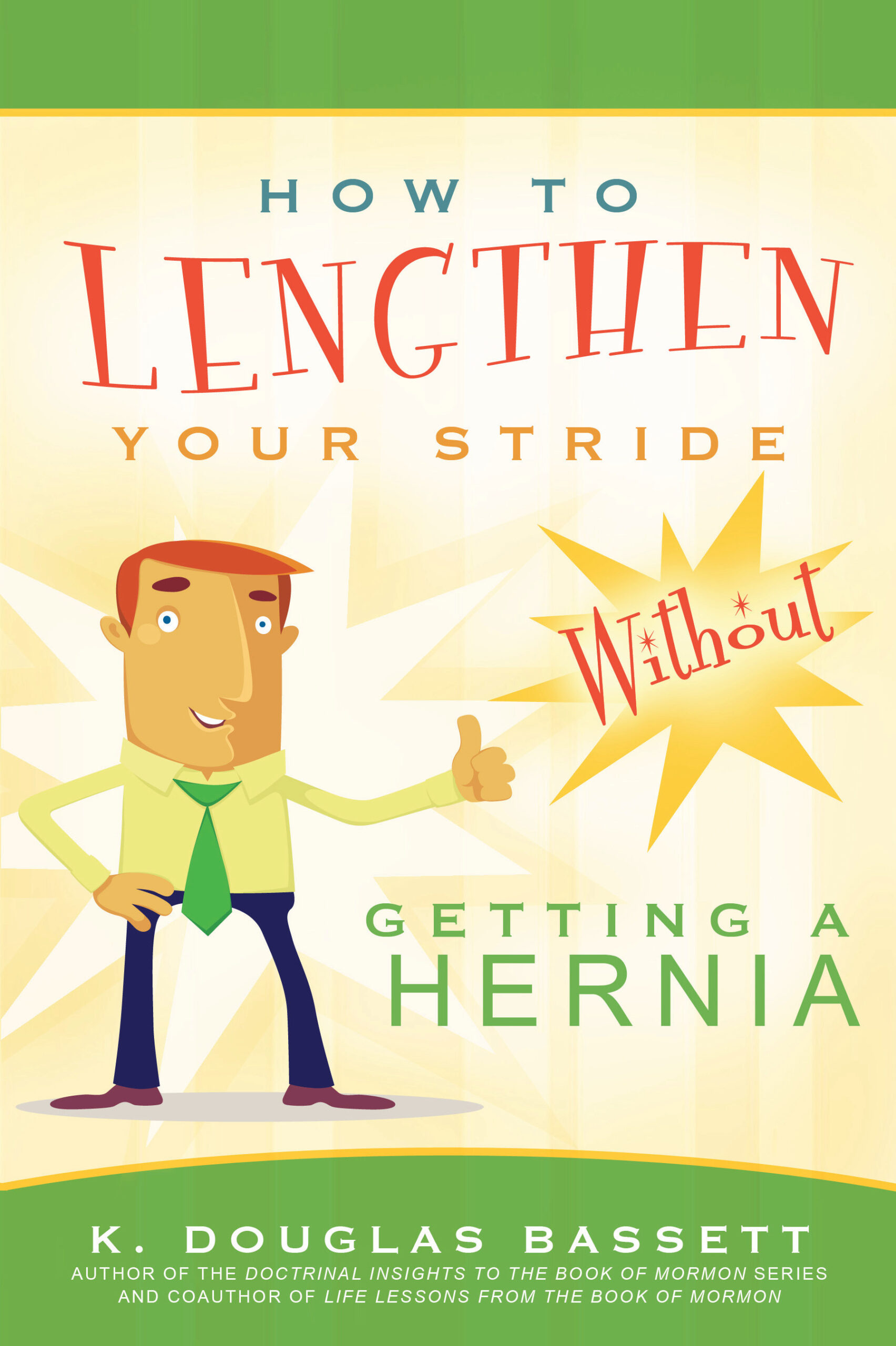 How to Lengthen Your Stride Without Getting a Hernia
