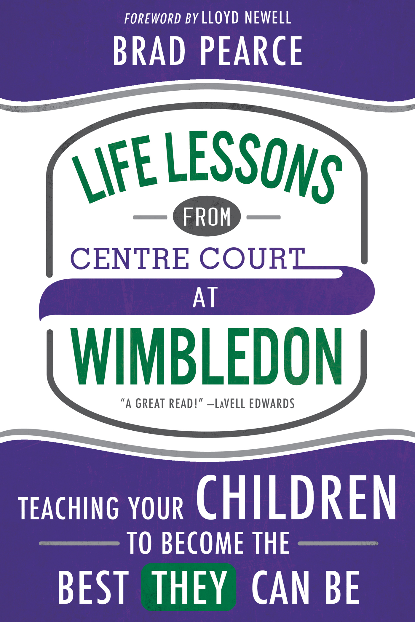 Life Lessons from Centre Court at Wimbledon: Teaching Your Children to Become the Best THEY Can Be
