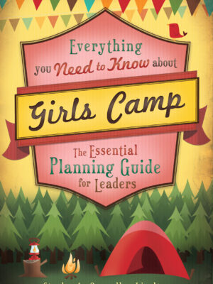 Everything You Need to Know about Girls Camp