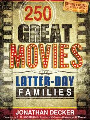 250 Great Movies for Latter-day Families