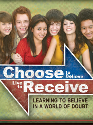 Choose to Believe, Live to Receive