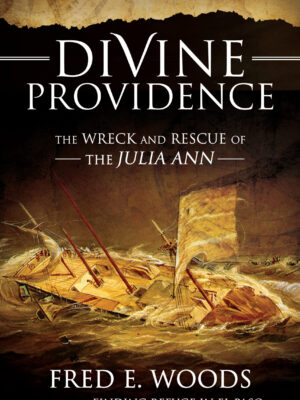 Divine Providence: The Wreck and Rescue of the Julia Ann