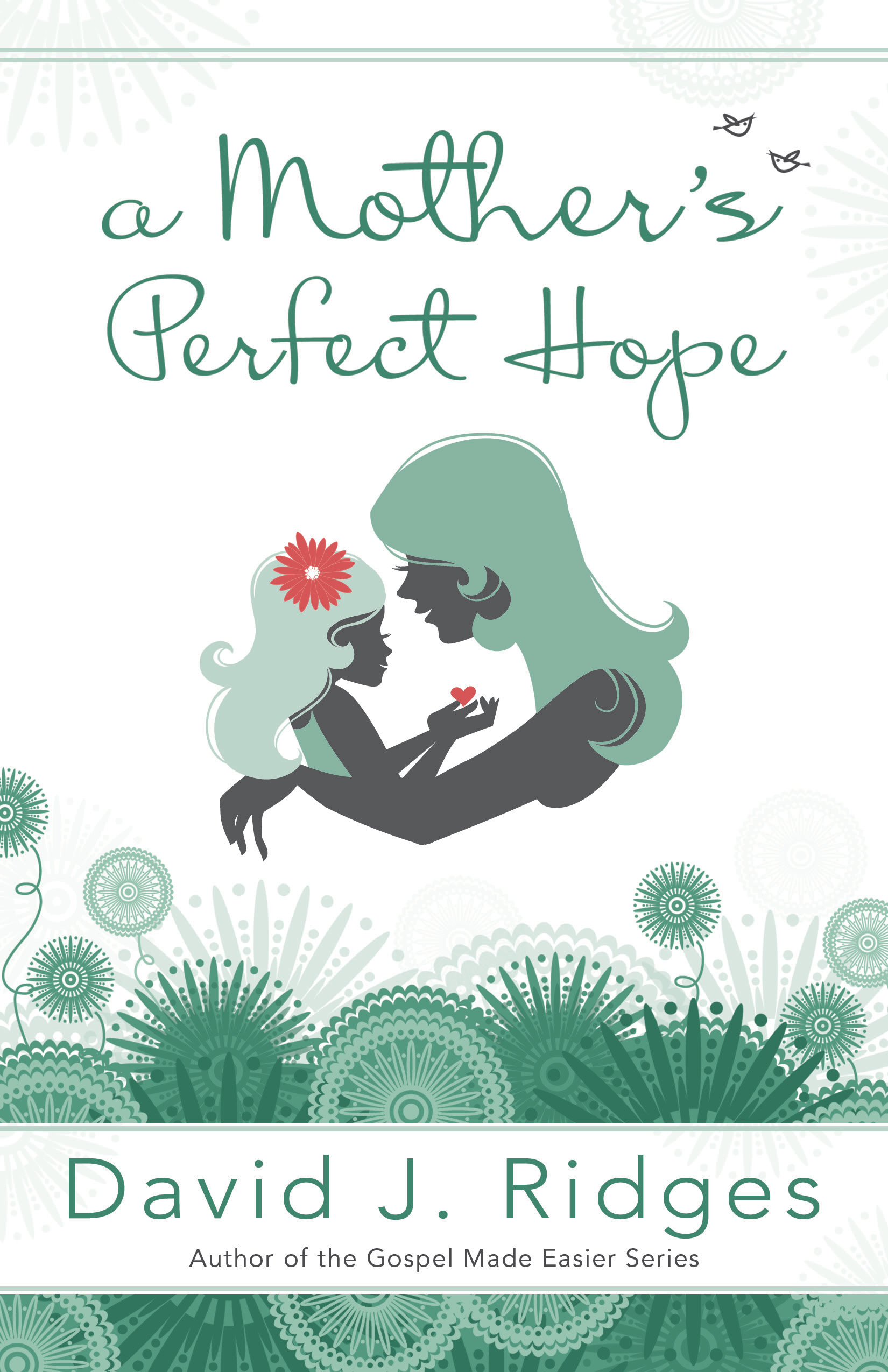 A Mother's Perfect Hope