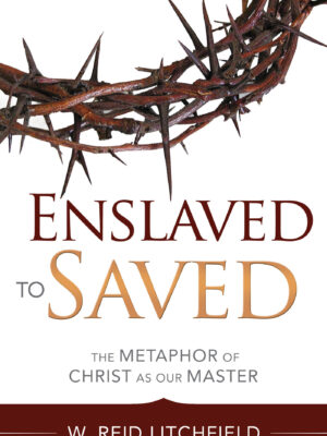 Enslaved to Saved