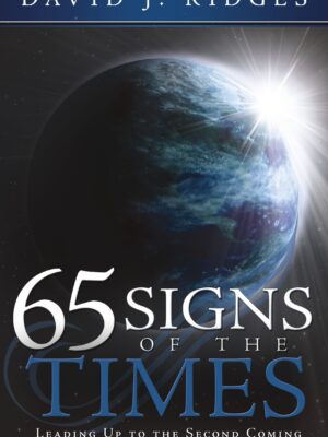 65 Signs of the Times Leading Up to the Second Coming