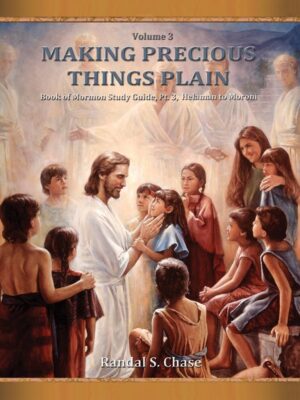 Book of Mormon Study Guide, Pt. 3: Helaman to Moroni