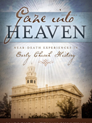 Gaze Into Heaven: Near-Death Experiences in Early Church History