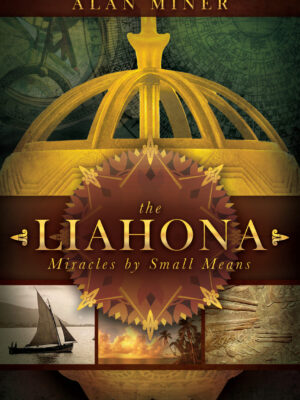 Liahona: Miracles by Small Means