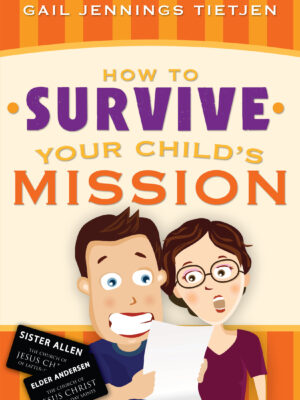 How to Survive Your Child's Mission: A Parent's Perpective