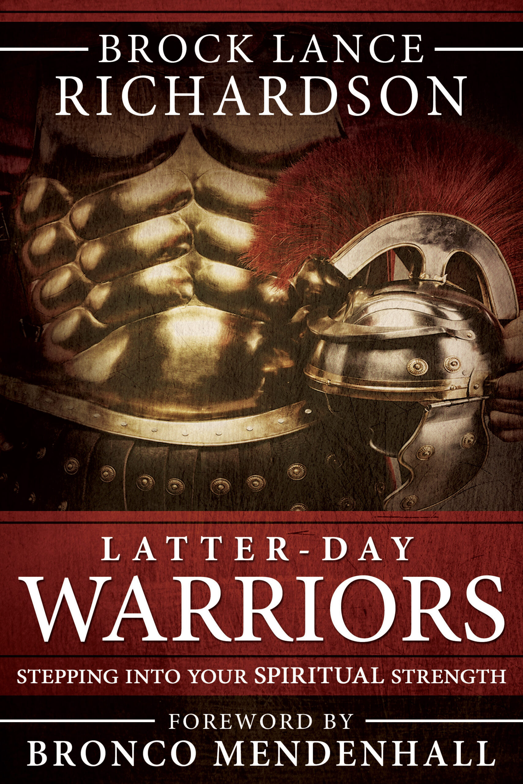 Latter-day Warriors: Stepping into your Spiritual Strength