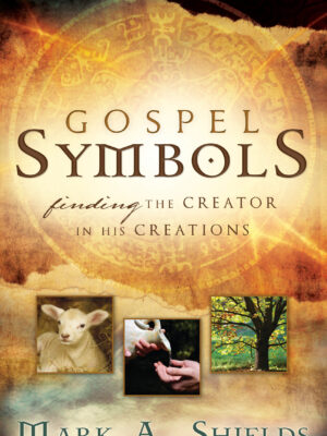 Gospel Symbols--Finding the Creator in His Creations