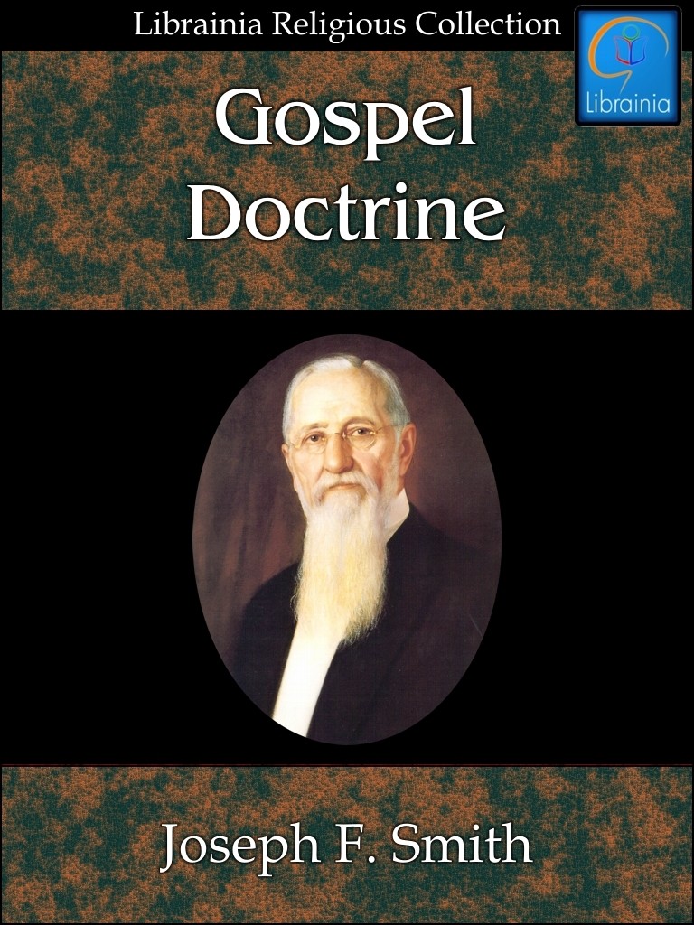 Gospel Doctrine: Sermons and Writings of Joseph F. Smith