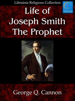 Life of Joseph Smith the Prophet