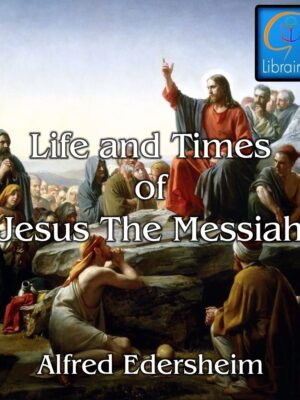 Life and Times of Jesus The Messiah