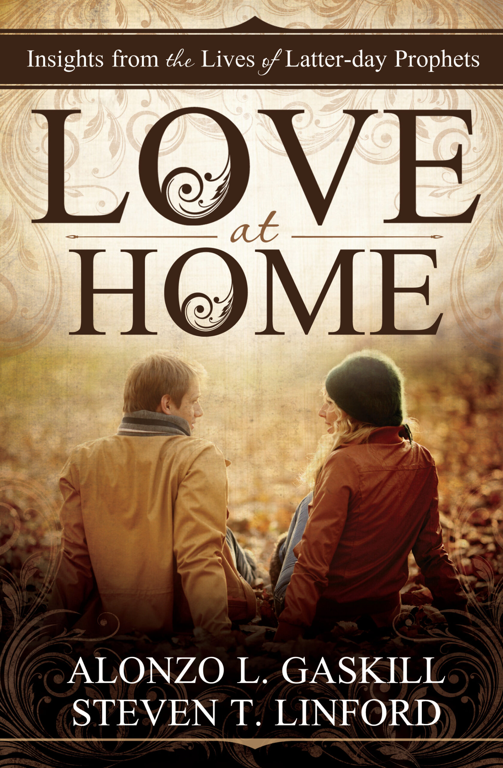 Love at Home: Insights from the Lives of Latter-day Prophets