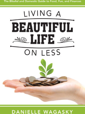 Living a Beautiful Life on Less