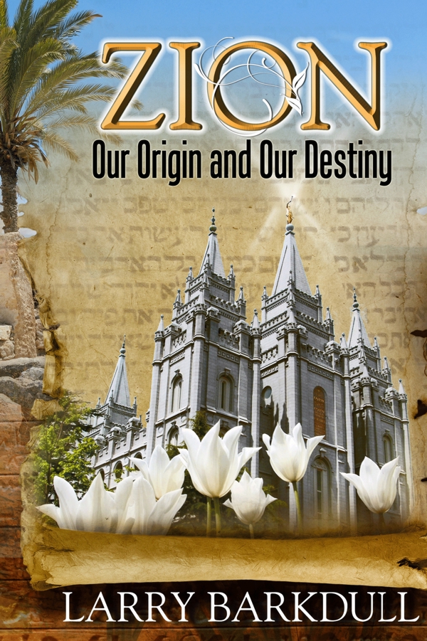 Pillars of Zion V1: Our Origin and Our Destiny