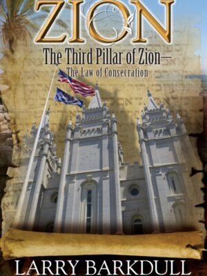 Pillars of Zion V4: The Third Pillar of Zion - The Law of Consecration