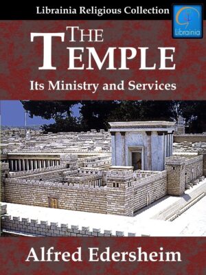The Temple: Its Ministry and Services